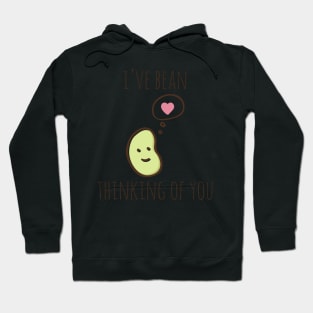 I've Bean Thinking Of You Hoodie